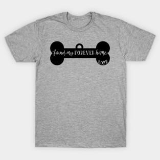 Forever Home 2022 T-Shirt